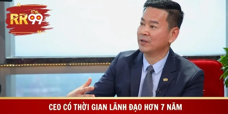 CEO có thời gian lãnh đạo hơn 7 năm