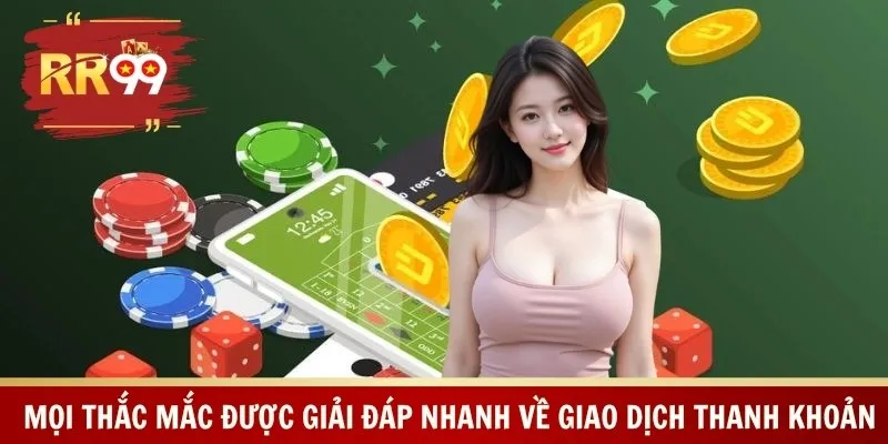 Mọi thắc mắc được giải đáp nhanh về giao dịch thanh khoản