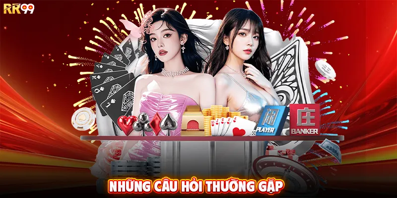 Những câu hỏi thường gặp