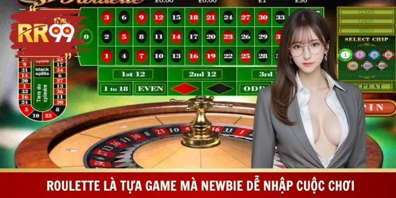 Roulette là tựa game mà newbie dễ nhập cuộc chơi