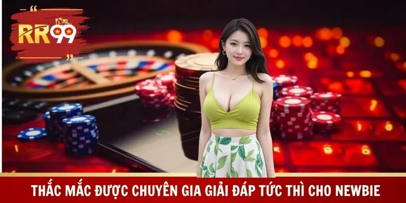 Thắc mắc được chuyên gia giải đáp tức thì cho newbie